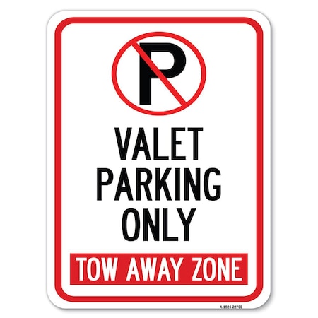 Signmission Valet Parking Tow Away Zone Heavy-Gauge Aluminum Rust Proof Parking Sign, 18" x 24", A-1824-22760 A-1824-22760